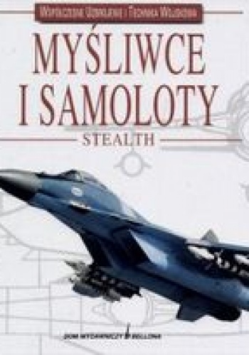 Okładka: Octavio Diez - Myśliwce i Samoloty Stealth