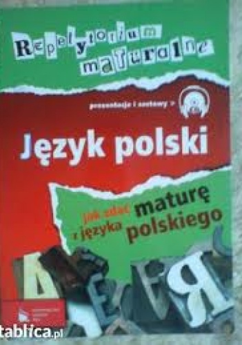 Okładka: Dorota Rojszczak-Robińska - Repetytorium. Jak zdać maturę z języka polskiego