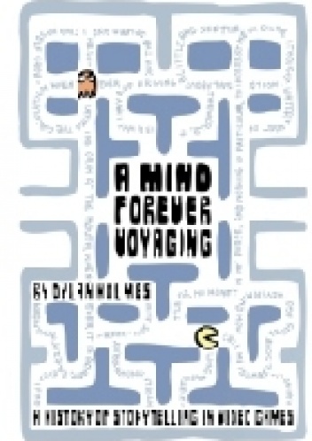 Okładka: Dylan Holmes - A Mind Forever Voyaging: A History of Storytelling in Video Games