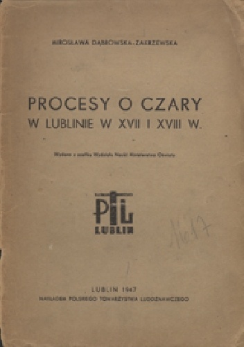 Okładka: Mirosława Dąbrowska - Zakrzewska - Procesy o czary w Lublinie w XVII i XVIII w.