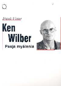 Okładka: Frank Visser - Ken Wilber: pasja myślenia