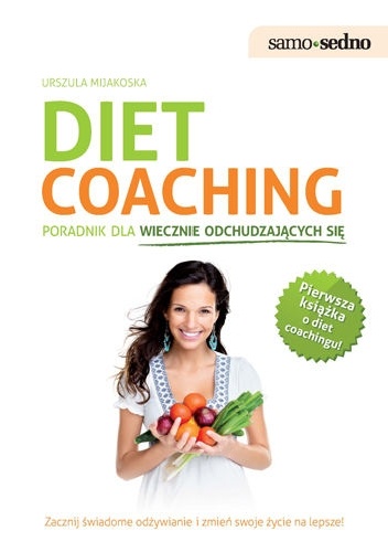 Okładka: Urszula Mijakoska - Diet coaching. Poradnik dla wiecznie odchudzających się