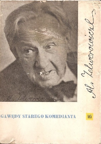 Okładka: Aleksander Zelwerowicz - Gawędy starego komedianta