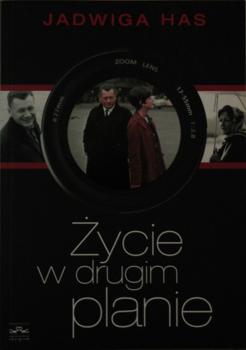 Okładka: Jadwiga Has - Życie w drugim planie