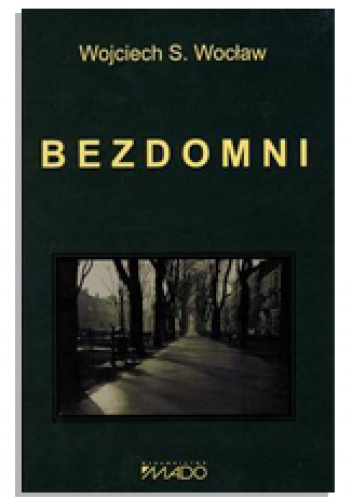 Okładka: Wojciech S. Wocław - Bezdomni