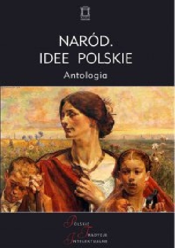 Okładka: Jacek Kloczkowski - Naród. Idee polskie. Antologia