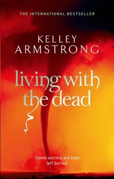 Okładka: Kelley Armstrong - Living With The Dead