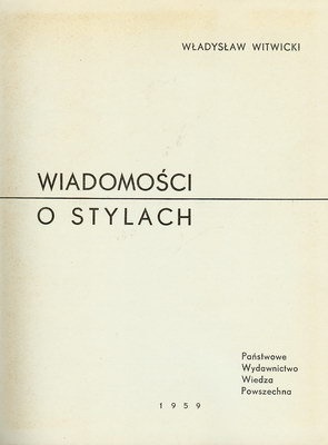Okładka: Władysław Witwicki - Wiadomości o stylach