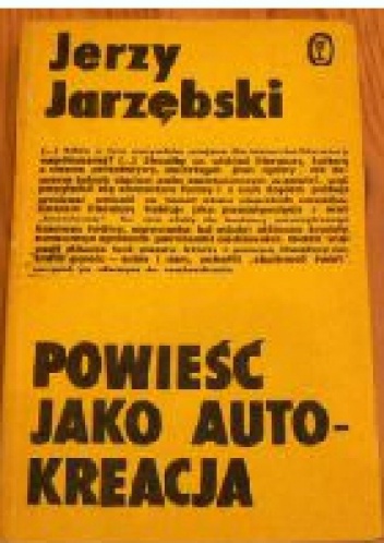 Okładka: Jerzy Jarzębski - Powieść jako autokreacja
