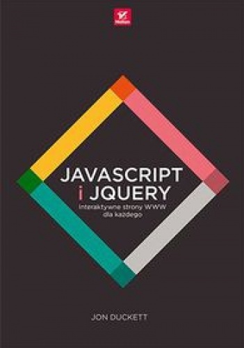 Okładka: Jon Duckett - JavaScript i jQuery. Interaktywne strony WWW dla każdego