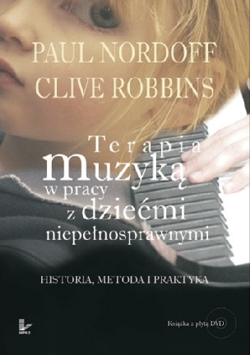 Okładka: Paul Nordoff Clive Robbins - Terapia muzyką w pracy z dziećmi niepełnosprawnymi