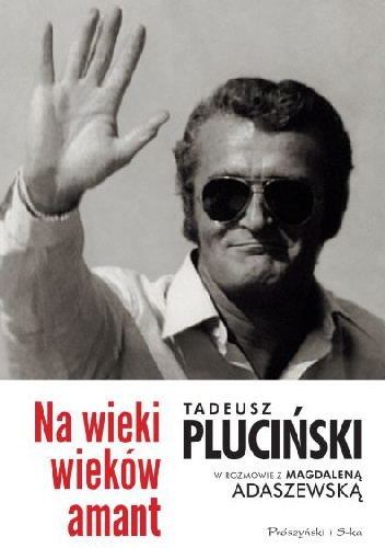 Okładka: Tadeusz Pluciński - Na wieki wieków amant