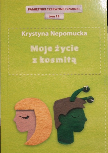 Okładka: Krystyna Nepomucka - Moje życie z kosmitą