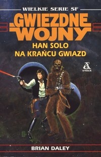 Okładka: Brian Daley - Han Solo na krańcu gwiazd