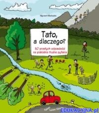 Okładka: Wojciech Mikołuszko - Tato, a dlaczego?