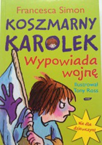 Okładka: Francesca Simon - Koszmarny Karolek wypowiada wojnę