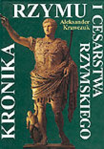 Okładka: Aleksander Krawczuk - Kronika Rzymu i Cesarstwa Rzymskiego