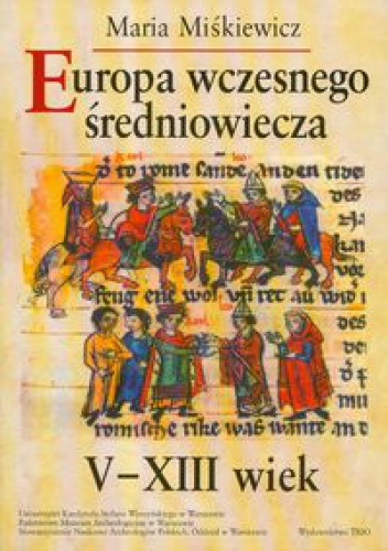Okładka: Maria Miśkiewicz - Europa wczesnego średniowiecza V-XIII wiek