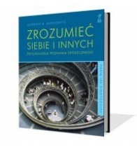 Okładka: Gordon Moskowitz - Zrozumieć siebie i innych. Psychologia poznania społecznego.