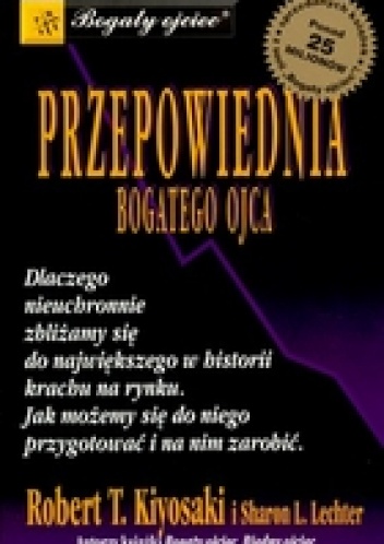 Okładka: Robert Toru Kiyosaki - Przepowiednia bogatego ojca