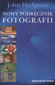 Okładka: John Hedgecoe - Nowy podręcznik fotografii