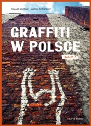 Marcin Rutkiewicz - Graffiti w Polsce 1940-2010