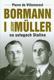 Okładka: Pierre de Villemarest - Bormann i Gestapo Muller na usługach Stalina