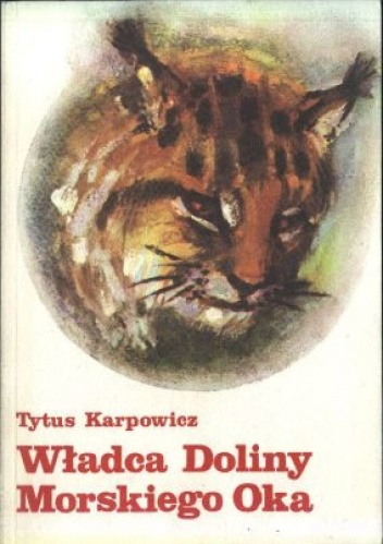 Okładka: Tytus Karpowicz - Władca Doliny Morskiego Oka