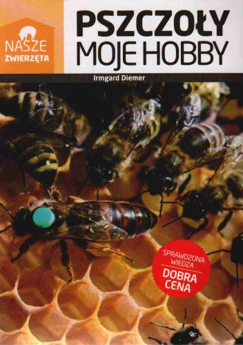 Okładka:  Irmgard Diemer - Pszczoły. Moje hobby