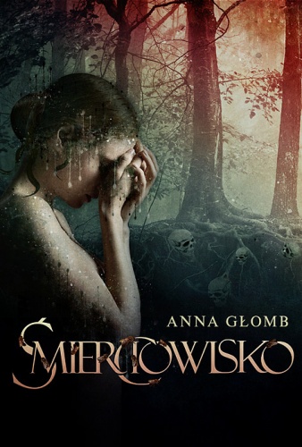 Okładka: Anna Głomb - Śmierciowisko