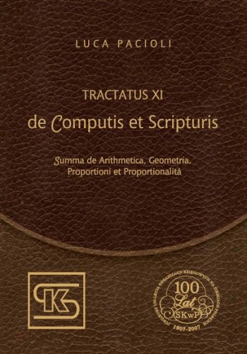 Okładka: Luca Pacioli - Tractatus XI. De Computis et Scripturis  Summa de Arithmetica, Geometria, Proportioni et Proportionalit