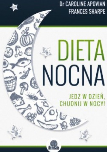 Okładka: Frances Sharpe - Dieta nocna. Jedz w dzień, chudnij w nocy!