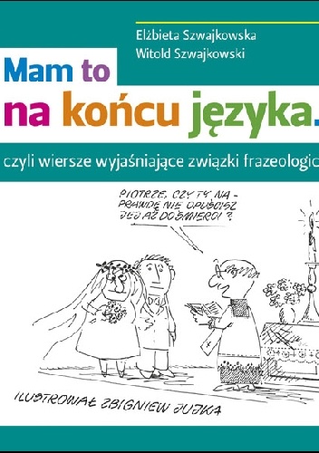 Okładka: Elżbieta Szwajkowska - Mam to na końcu języka...