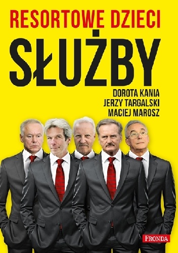 Okładka: Dorota Kania - Resortowe dzieci. Służby