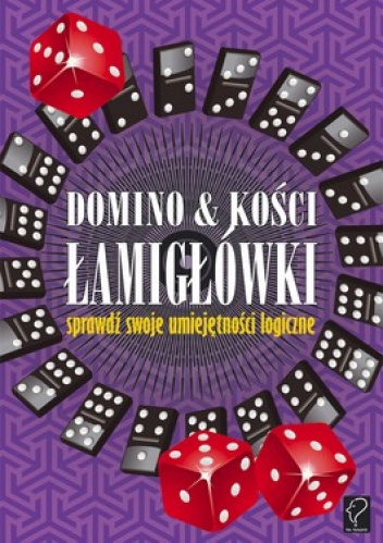 Okładka:  - Domino i kości. Łamigłówki. Sprawdź swoje umiejętności logiczne