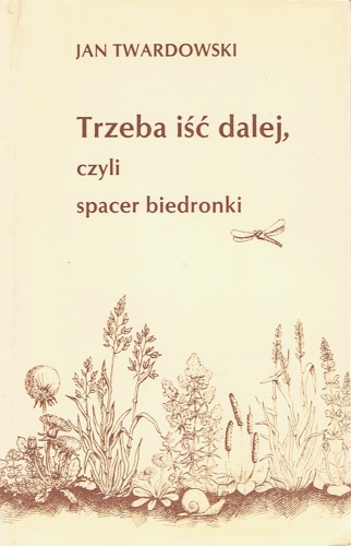 Okładka: Jan Twardowski - Trzeba iść dalej, czyli spacer biedronki