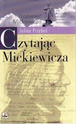 Okładka: Julian Przyboś - Czytając Mickiewicza