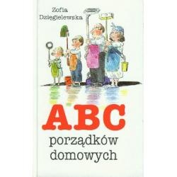 Zofia Dzięgielewska - ABC porządków domowych