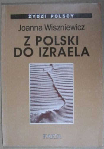 Okładka: Joanna Wiszniewicz - Z Polski do Izraela: Rozmowy z pokoleniem '68