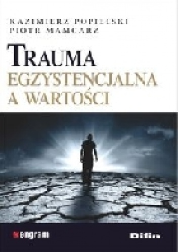 Okładka: Piotr Mamcarz - Trauma egzystencjalna a wartości