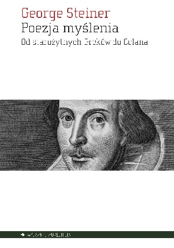 Okładka: George Steiner - Poezja myślenia. Od starożytnych Greków do Celana