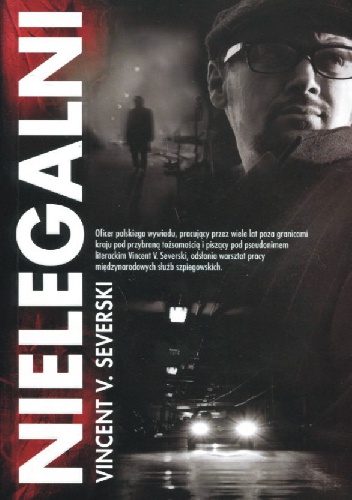 Okładka: Vincent V. Severski - Nielegalni