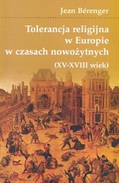 Okładka: Jean Berenger - Tolerancja religijna w Europie w czasach nowożytnych