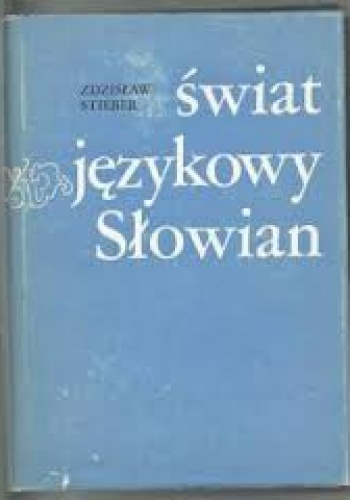 Okładka: Zdzisław Stieber - Świat językowy Słowian