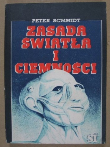Okładka: Peter Schmidt - Zasada światła i ciemności