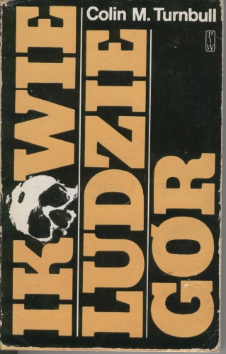 Okładka: Colin M. Turnbull - Ikowie, ludzie gór