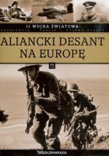 Okładka:  - II wojna światowa. Aliancki desant na europę