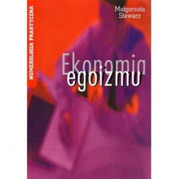 Okładka: Małgorzata Stawarz - Ekonomia egoizmu