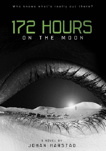 Okładka: Johan Harstad - 172 Hours on the Moon