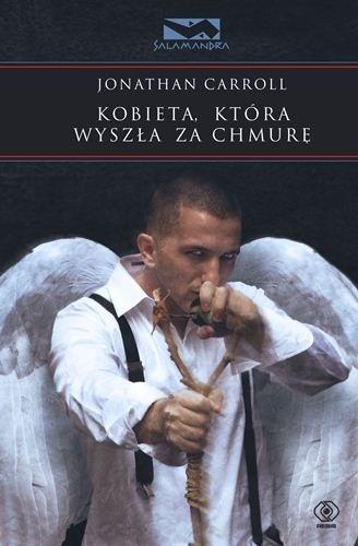 Okładka: Jonathan Carroll - Kobieta, która wyszła za chmurę